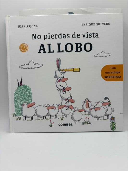 No pierdas de vista al lobo.