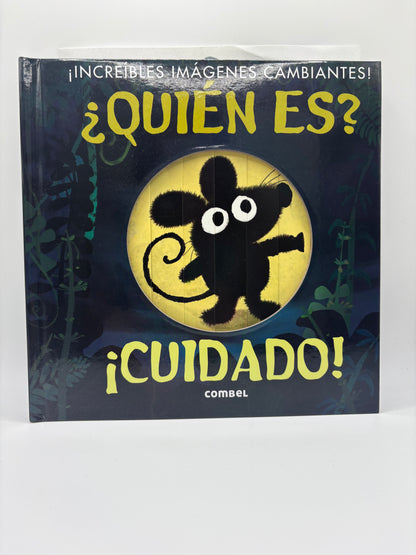 ¿ Quién es ? ¡ Cuidado !