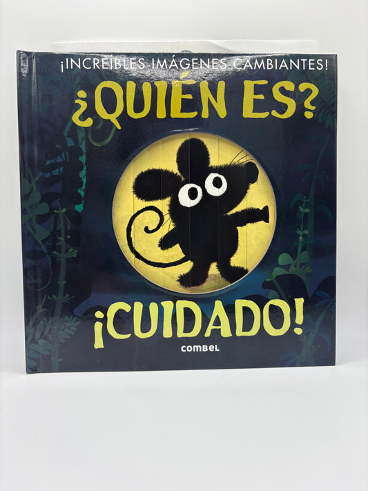 ¿ Quién es ? ¡ Cuidado !